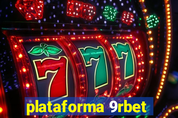 plataforma 9rbet